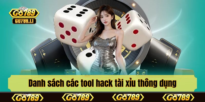 Danh sách các tool hack tài xỉu thông dụng