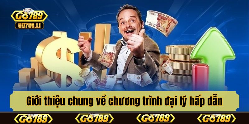 Giới thiệu chung về chương trình đại lý hấp dẫn