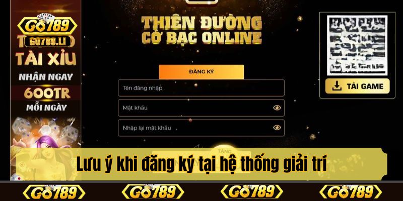 Lưu ý khi đăng ký tại hệ thống giải trí